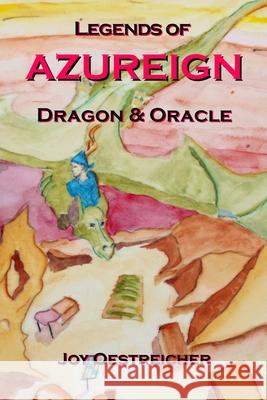 Legends of AZUREIGN: Dragon and Oracle Schumacher, Samantha 9780963175571 Omega Cat Press