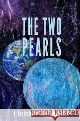 The Two Pearls: An international science mystery of climate change D. R. Oestreicher Jason P. Schumacher J. Oestreicher 9780963175588 Omega Cat Press