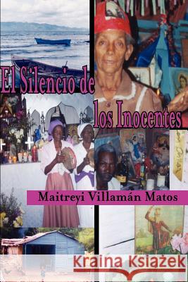 El Silencio de los Inocentes Villaman, Mercedes Amarilis 9780963210401 La Maga Press