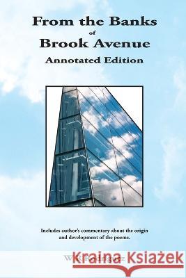 From The Banks of Brook Avenue: Annotated Edition W R Rodriguez 9780963220172 Zeugpress