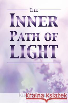 The Inner Path of Light Kim Michaels 9780963256485 More to Life O