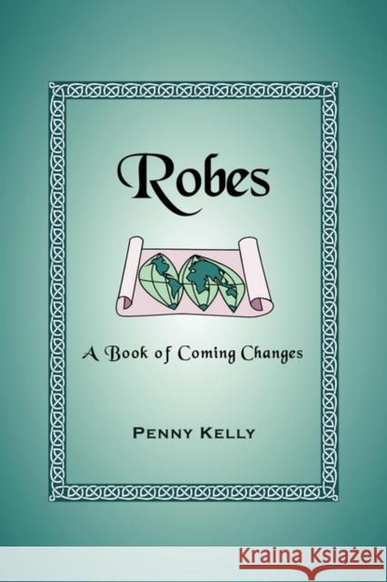 Robes Penny Kelly 9780963293428 Lily Hill Publishing