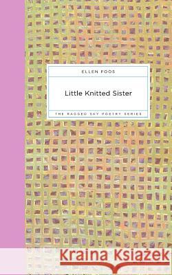 Little Knitted Sister Ellen Foos 9780963309259