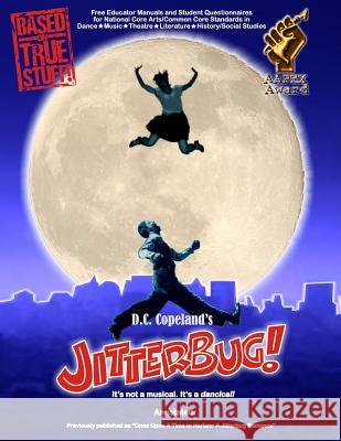 Jitterbug!: It's not a musical. It's a dancical! Copeland's, D. C. 9780963449986 Palmetto Bug Books