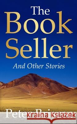 The Bookseller: Stories Peter Briscoe 9780963489883