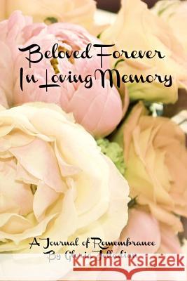 Beloved Forever: In Loving Memory Gloria Jean Jelladian 9780963650603