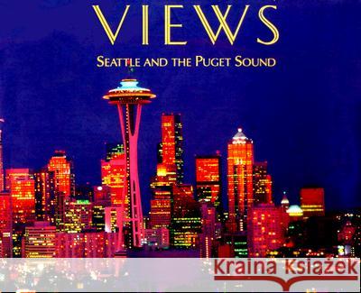 Views: Seattle and Puget Sound Greg Saffell 9780963781611