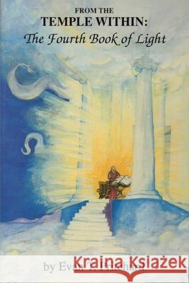From The Temple Within: The Fourth Book of Light Evan T. Pritchard 9780963799005