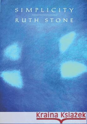 Simplicity Ruth Stone 9780963818317 Paris Press
