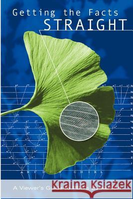 Getting the Facts Straight: A Viewer's Guide to PBS's Evolution Discovery Institute 9780963865458 Discovery Institute