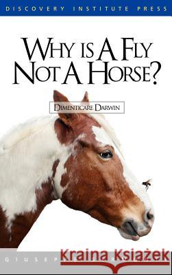 Why Is a Fly Not a Horse? Giuseppe Sermonti 9780963865489 Discovery Institute