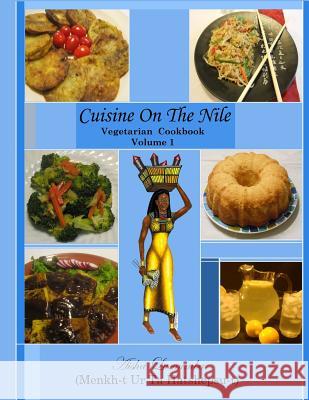 Cuisine On The Nile Vegetarian Cookbook: Vegetarian Meal Favorites Lumumba, Aisha 9780963959492 Few Books, Incorporated