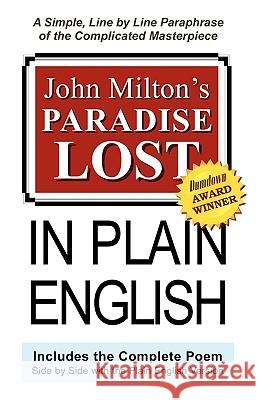 John Milton's Paradise Lost In Plain English: A Simple, Line By Line Paraphrase Of The Complicated Masterpiece Professor John Milton (University of Sao Paulo), Joseph Lanzara 9780963962157