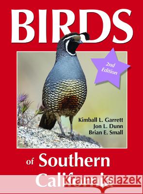 Birds of Southern California Kimball L. Garrett Jon L. Dunn Brian E. Small 9780964081086