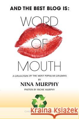 And The Best Blog Is: : Word of Mouth! Murphy, Nina 9780964192768