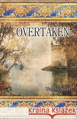 Overtaken Valerie Storey 9780964328938