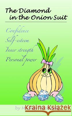 The Diamond in the Onion Suit Mickey Michaels 9780964476165 Possibility Press