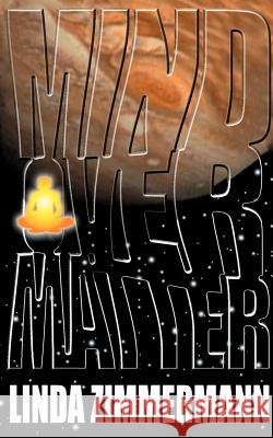 Mind Over Matter Linda Zimmermann 9780964513365 Eagle Press