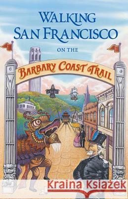 Walking San Francisco on the Barbary Coast Trail Daniel Bacon Yongki Yoon 9780964680418 Quicksilver Press