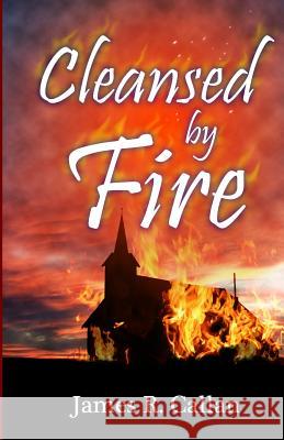 Cleansed By Fire: A Father Frank Mystery Callan, James R. 9780964685062