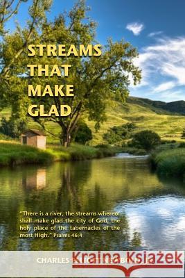 Streams that Make Glad Newbold Jr, Charles Elliott 9780964776685