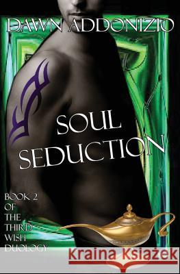 Soul Seduction Dawn Addonizio 9780964841857