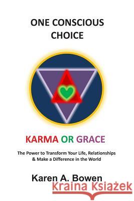 One Conscious Choice Karen a. Bowen 9780964934399