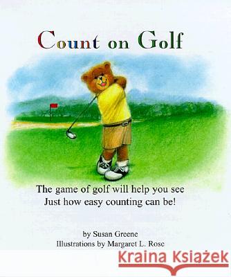 Count on Golf Susan Greene Margaret L. Rose 9780965110099