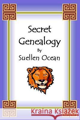 Secret Genealogy Suellen Ocean 9780965114080