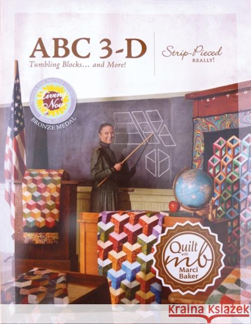 ABC 3-D Tumbling Blocks... and More! Marci Baker 9780965143967 C & T Publishing