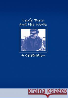 Lewis Turco and His Work: A Celebration Swerdfeger, Steven 9780965183598 Star Cloud Press