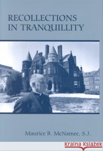 Recollections in Tranquility Maurice McNamee   9780965292955 Fordham University Press