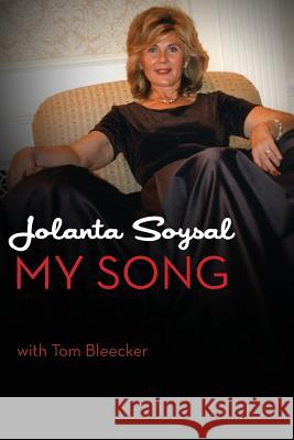 My Song Jolanta Soysal Tom Bleecker 9780965313261 Gilderoy Publications