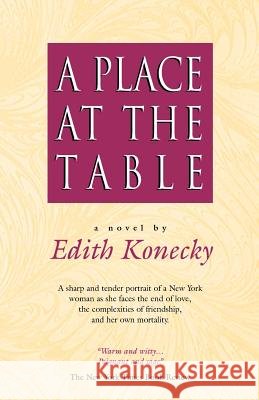 A Place at the Table Edith Konecky 9780965404334