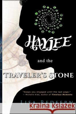 Haylee and the Traveler's Stone: an illustrated, paranormal, adventure Redfern, Lisa M. 9780965599870