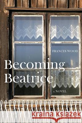 Becoming Beatrice Frances L. Wood 9780965611909 Frances Wood