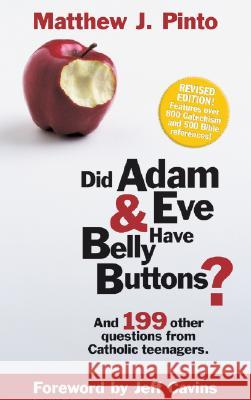 Did Adam & Eve Have Belly Buttons? Matthew J. Pinto 9780965922883 Ascension Press