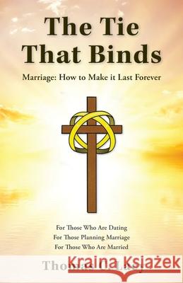 The Tie That Binds Thomas C. Lacy 9780965982207