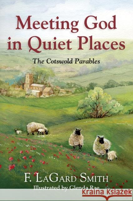 Meeting God in Quiet Places F Lagard Smith Glenda Rae  9780966006087