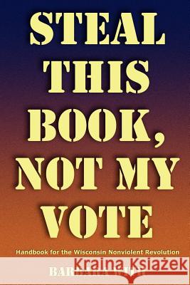 Steal This Book, Not My Vote Barbara Lee With Rebecca Kemble Michael Matheson 9780966137828