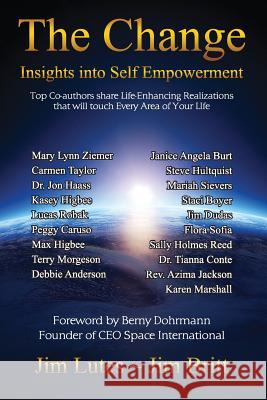 The Change: Insights into Self-Empowerment Britt, Jim 9780966217162 2014