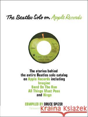 The Beatles Solo on Apple Records Bruce Spizer 9780966264951 Four Ninety-Eight Productions