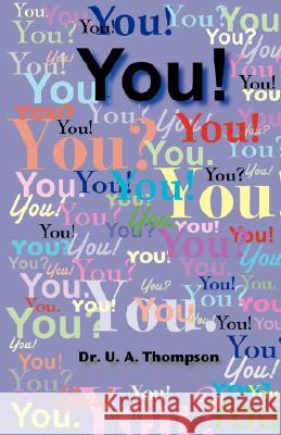 You! U. A. Thompson 9780966278286 U. A. Thompson Ministries International