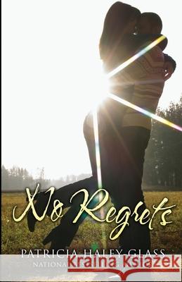 No Regrets Patricia Haley-Glass 9780966317404