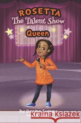 Rosetta The Talent Show Queen Denise Turney 9780966353952