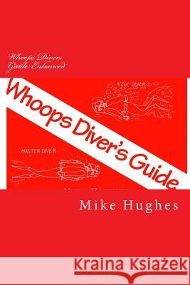 Whoops Divers Guide Enhanced Mike Hughes 9780966413021