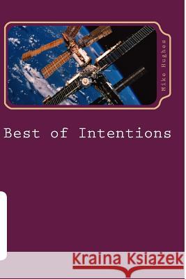 Best of Intentions Mike Hughes 9780966413052