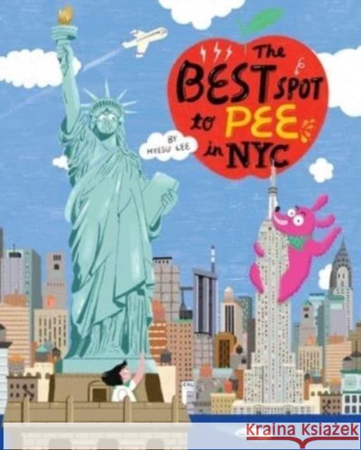 The Best Spot To Pee In Nyc Hyesu Lee 9780966438857 Tra Publishing