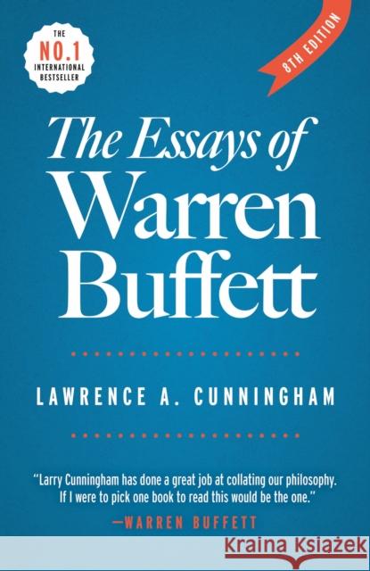 The Essays of Warren Buffett: Lessons for Corporate America Lawrence a. Cunningham Warren E. Buffett 9780966446142
