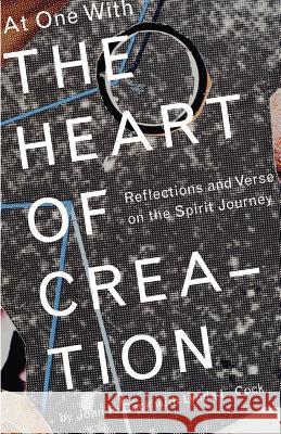 At One With the Heart of Creation John P. Cock Lynda L. Cock 9780966509045 Transcribe Books